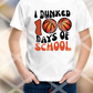I dunked 100 Days of School Sublimation Transfer