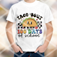 Taco about 100 Days of School Sublimation Transfer