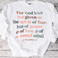 For God has not given us a spirit of fear, Sublimation Transfer