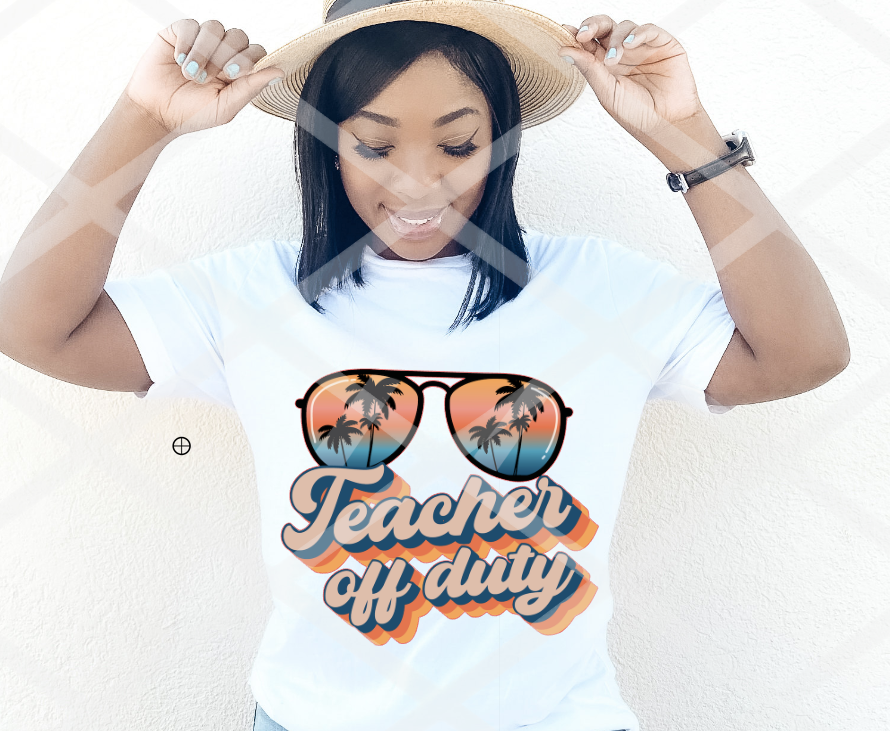 DTF Teacher Off Duty, Ready to Press Transfer