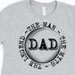 Screenprint Dad The Man The Myth The Legend Transfer
