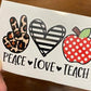 Peace Love Teach Vinyl Decal