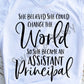 Change the World  Assistant Principal Sublimation Transfer