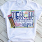 Teach Love Inspire Sublimation Transfers
