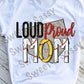 HTV Loud Proud Baseball and Softball Mom Transfer