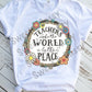 Teachers make the world a better place Sublimation Transfer