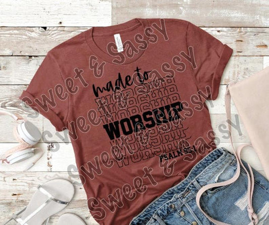 Made to Worship, Screen Print Transfer, Ready to heat press